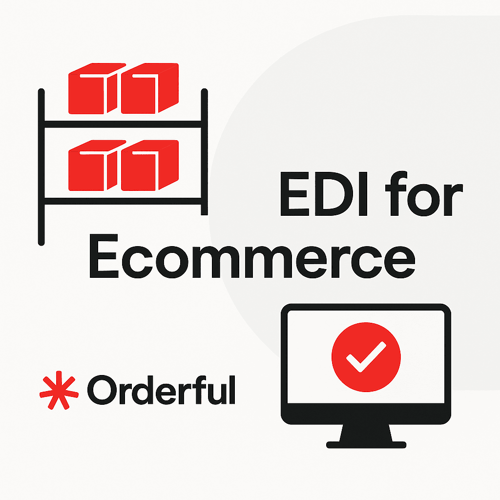 EDI for Ecommerce: A Guide to Seamless Integration, Orders, and Inventory.png